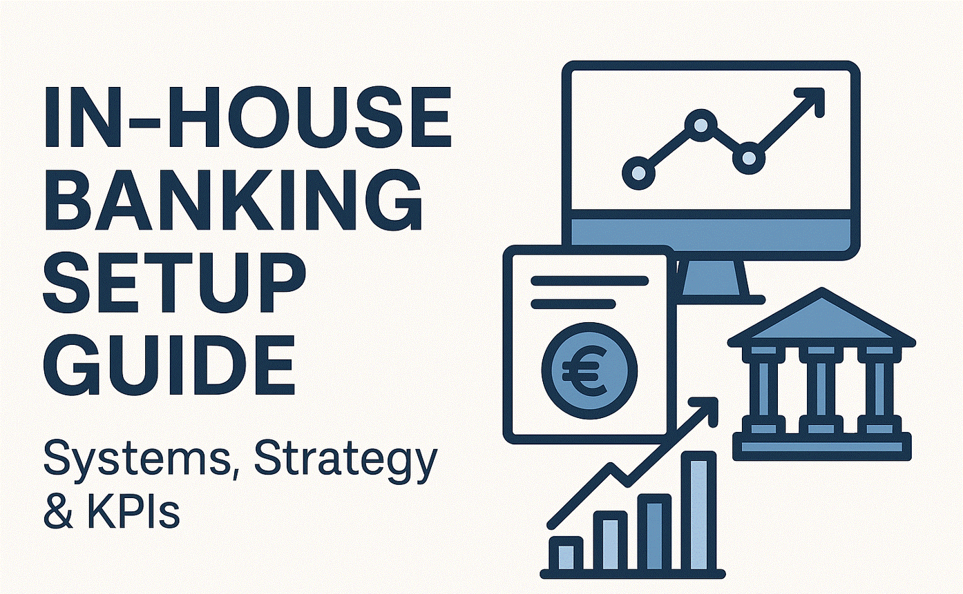 In-House Banking: A Treasury Technology Implementation Guide